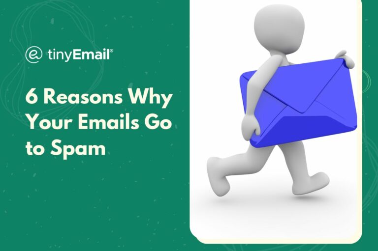 6 Reasons Why Your Emails Go to Spam