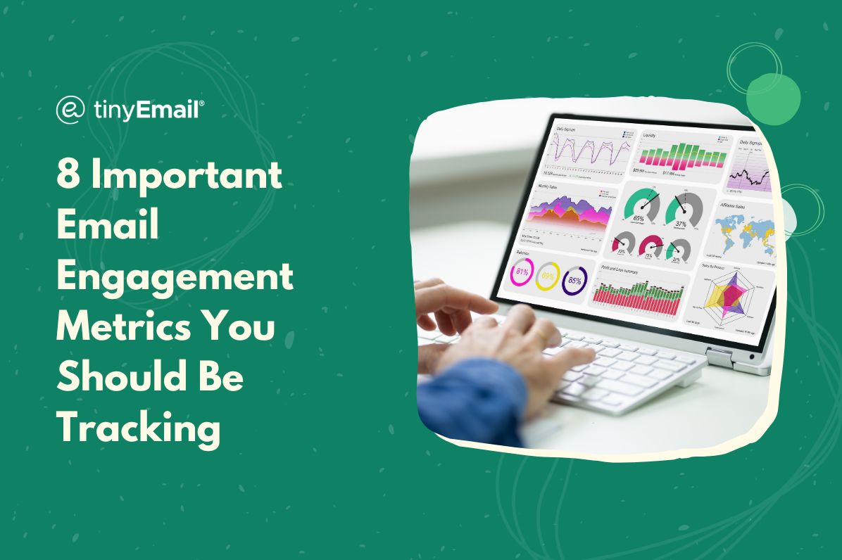 Important Email Engagement Metrics You Should Be Tracking