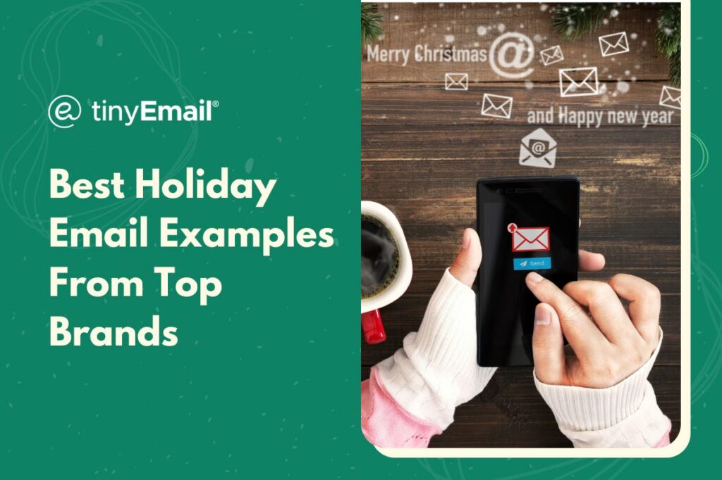 Best Holiday Email Examples From Top Brands