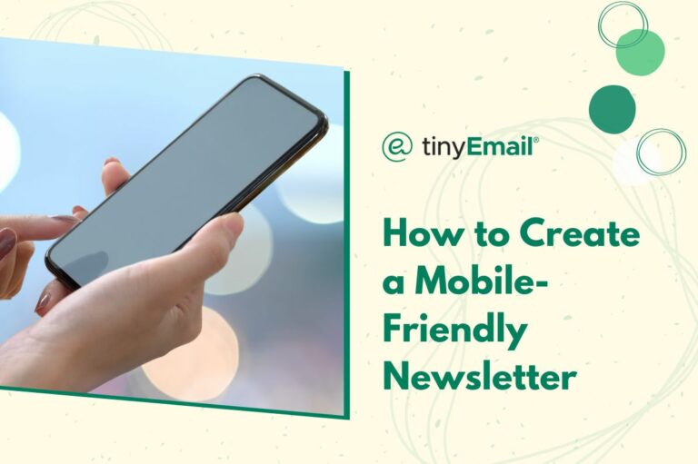 How to Create a Mobile Friendly Newsletter