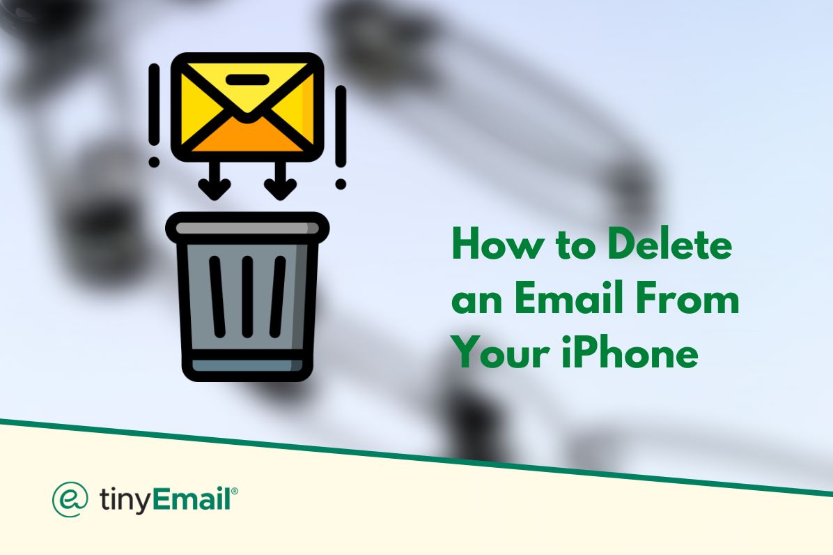 How to Delete an Email From Your iPhone