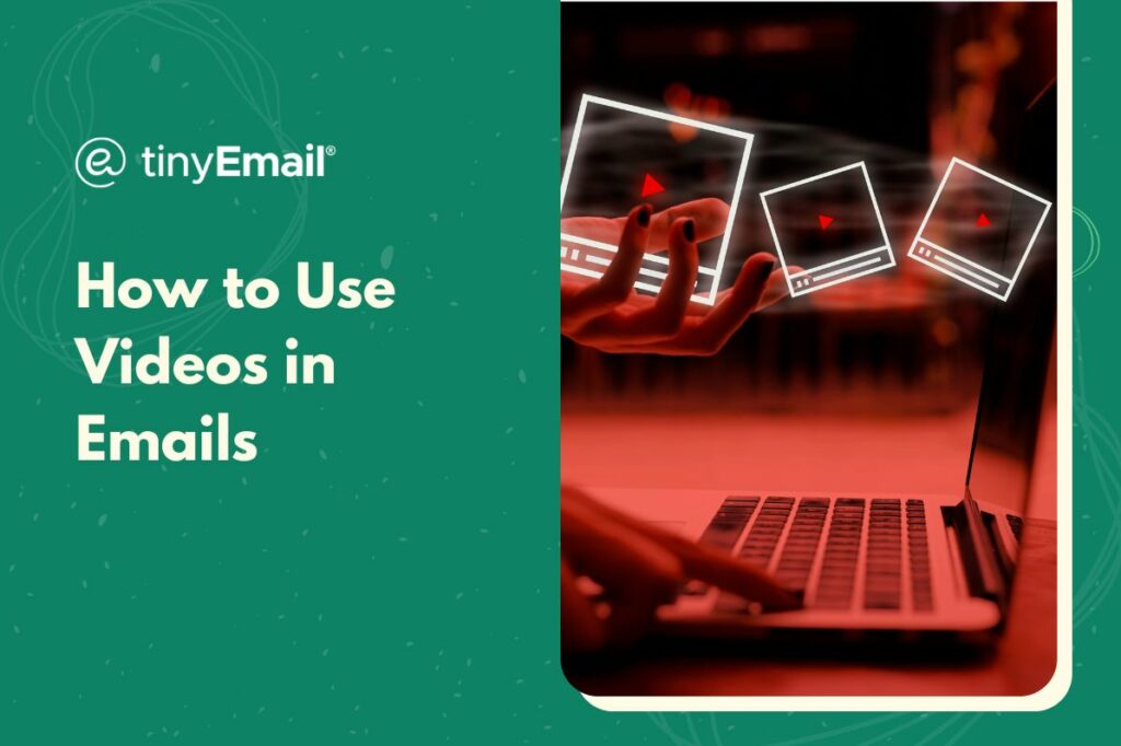 How to Use Videos in Emails