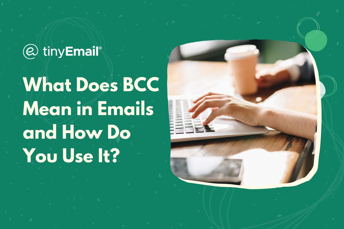 What Does BCC Mean in Emails and How Do You Use It