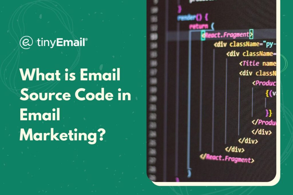 What is Email Source Code in Email Marketing