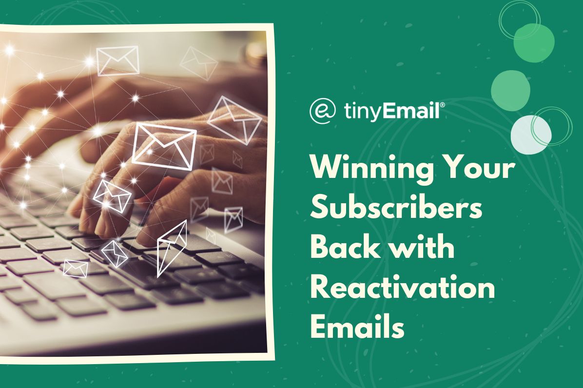 Winning Your Subscribers Back with Reactivation Emails