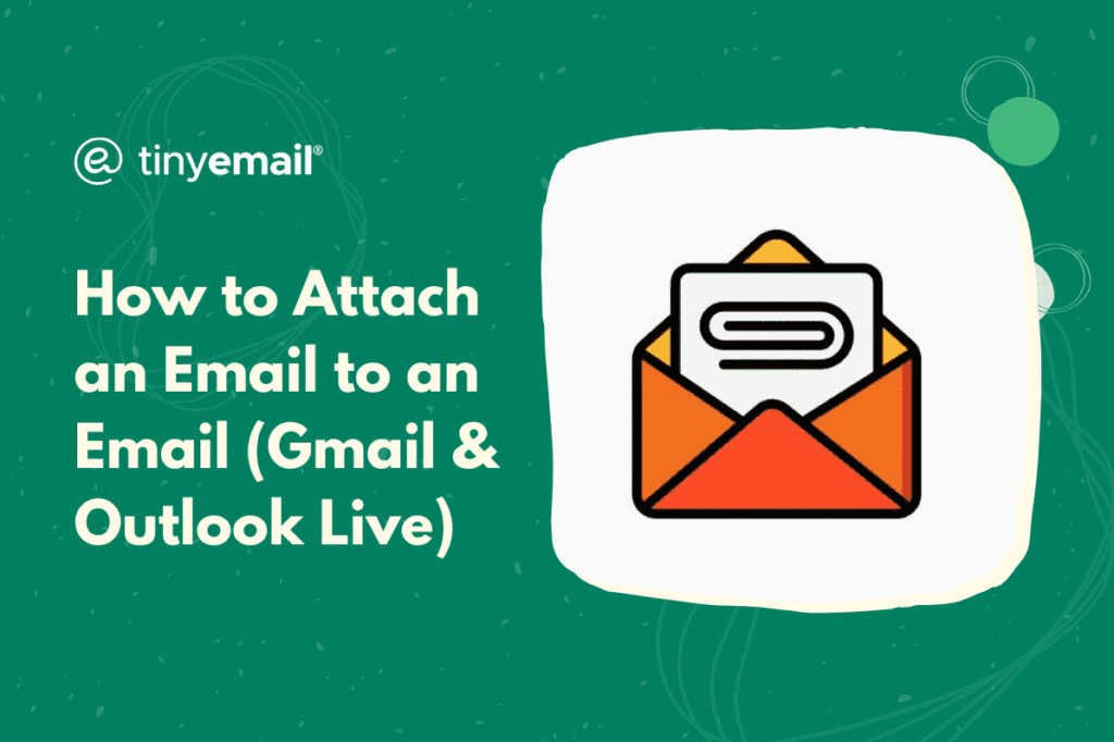 How to Attach an Email to an Email Gmail Outlook Live