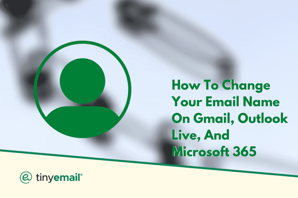 How To Change Your Email Name On Gmail Outlook Live And Microsoft 365